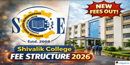 Shivalik College of Engineering Dehradun Fee Structure 2026 Released
